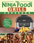 The Ninja Foodi Grill Cookbook By Christian Keys Cover Image