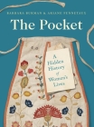 The Pocket: A Hidden History of Women's Lives, 1660–1900 Cover Image