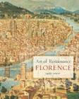 Art of Renaissance Florence, 1400–1600 By Loren Partridge Cover Image