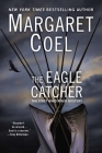 The Eagle Catcher (A Wind River Reservation Mystery #1) By Margaret Coel Cover Image