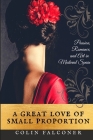 A Great Love of Small Proportion: passion, romance and art in Renaissance Spain (Medieval) By Colin Falconer Cover Image