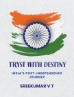 Tryst with Destiny: India's Post-Independence Journey Cover Image