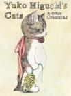 Cats & Other Creatures By Yuko Higuchi (Illustrator) Cover Image