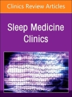Multi-Perspective Management of Sleep Disorders, an Issue of Sleep Medicine Clinics: Volume 19-3 (Clinics: Internal Medicine #19) Cover Image