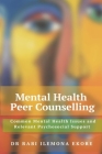 Mental Health Peer Counselling: Common Mental Health Issues and Relevant Psychosocial Support By Rabi Ilemona Ekore Cover Image