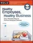 Healthy Employees, Healthy Business: Easy, Affordable Ways to Promote Workplace Wellness Cover Image