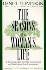 The Seasons of a Woman's Life: A Fascinating Exploration of the Events, Thoughts, and Life Experiences That All Women Share By Daniel J. Levinson Cover Image