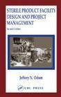 Sterile Product Facility Design and Project Management By Jeffrey N. Odum Cover Image