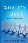 Quality Folks: Practical Meditations Cover Image