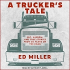 A Trucker's Tale: Wit, Wisdom, and True Stories from 60 Years on the Road Cover Image