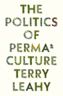 The Politics of Permaculture (FireWorks) By Terry Leahy Cover Image