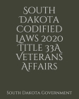 South Dakota Codified Laws 2020 Title 33A Veterans Affairs Cover Image