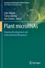 Plant Micrornas: Shaping Development and Environmental Responses By Célia Miguel (Editor), Tamas Dalmay (Editor), Inês Chaves (Editor) Cover Image