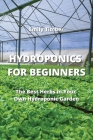 Hydroponics for Beginners: The Best Herbs in Your Own Hydroponic Garden By Emily Timber Cover Image