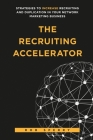 The Recruiting Accelerator By Rob L. Sperry Cover Image