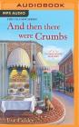 And Then There Were Crumbs By Eve Calder, Christa Lewis (Read by) Cover Image
