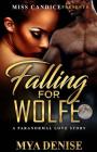 Falling For Wolfe: A Paranormal Romance By Mya Denise Cover Image