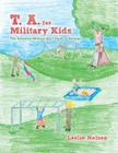 T. A. for Military Kids: The Awesome Military Kid's Guide to Feelings Cover Image