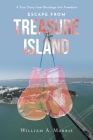 Escape from Treasure Island: A True Story from Bondage Into Freedom Cover Image