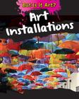 Art Installations (But Is It Art?) By Alix Wood Cover Image