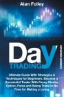 Day Trading: Ultimate Guide With Strategies & Techniques for Beginners. Become a Successful Trader With Penny Stocks, Option, Forex Cover Image