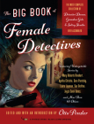 The Big Book of Female Detectives By Otto Penzler (Editor) Cover Image