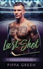 Last Shot: A Forbidden Workplace Romance (A Minnesota Raiders Novel) By Pippa Green Cover Image