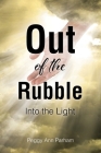 Out of the Rubble Into the Light Cover Image