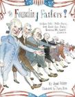 The Founding Fathers!: Those Horse-Ridin', Fiddle-Playin', Book-Readin', Gun-Totin' Gentlemen Who Started America By Jonah Winter, Barry Blitt (Illustrator) Cover Image