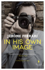 In His Own Image By Jérôme Ferrari, Alison Anderson (Translator) Cover Image