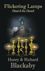 Flickering Lamps: Christ and His Church By Richard Blackaby, Henry Blackaby Cover Image