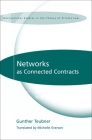 Networks as Connected Contracts: Edited with an Introduction by Hugh Collins (International Studies in the Theory of Private Law #7) Cover Image