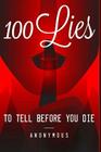100 Lies to Tell Before You Die Cover Image