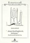 -... Deinen Mund Begehre Ich, Jochanaan.-: Ueber Die Sexuelle Macht Der Frau (Europaeische Hochschulschriften / European University Studie #601) By Martina Berthold Cover Image