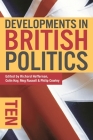 Developments in British Politics 10 By Richard Heffernan (Editor), C. Hay (Editor), Meg Russell (Editor) Cover Image