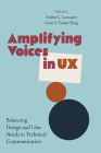 Amplifying Voices in UX: Balancing Design and User Needs in Technical Communication Cover Image