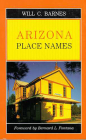 Arizona Place Names By Will Croft Barnes, Bernard L. Fontana (Foreword by) Cover Image