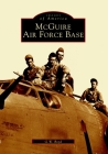 McGuire Air Force Base (Images of America) By G. W. Boyd Cover Image