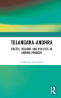 Telangana-Andhra: Castes, Regions and Politics in Andhra Pradesh By Inukonda Thirumali Cover Image