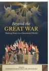Beyond the Great War: Making Peace in a Disordered World Cover Image