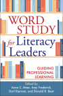 Word Study for Literacy Leaders: Guiding Professional Learning By Anne C. Ittner, PhD (Editor), Amy Frederick, PhD (Editor), Darl Kiernan, PhD (Editor), Donald R. Bear, PhD (Editor), Shane Templeton (Foreword by), Marcia Invernizzi, PhD (Foreword by), Francine R. Johnston, EdD (Foreword by) Cover Image