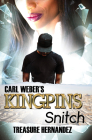 Carl Weber's Kingpins: Snitch By Treasure Hernandez Cover Image