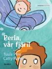 Perla, vår fjäril: Swedish Edition of Pearl, Our Butterfly By Tuula Pere, Catty Flores (Illustrator), Nikolowski-Bogomoloff Angelika (Translator) Cover Image
