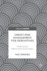 Credit Risk Management for Derivatives: Post-Crisis Metrics for End-Users Cover Image