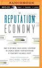 The Reputation Economy: How to Optimize Your Digital Footprint in a World Where Your Reputation Is Your Most Valuable Asset Cover Image
