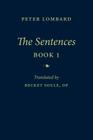 The Sentences, Book 1 By Peter Lombard, Becket Soule (Translator) Cover Image