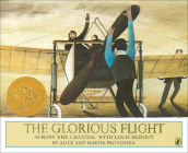 Glorious Flight: Across the Channel with Louis Bleriot, July 25, 1909 (Picture Puffin Books) By Alice Provensen Cover Image