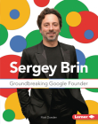 Sergey Brin: Groundbreaking Google Founder (Gateway Biographies) Cover Image