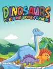Dinosaur Coloring Books For Kids Ages 4-8: Fantastic Dinosaur Coloring Kids  Book with 50 Diplodocus, Tyrannosaurus, Apatosaurus, Mosasaur, Protocerato  (Paperback)