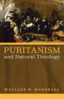 Puritanism and Natural Theology By Wallace W. Marshall Cover Image